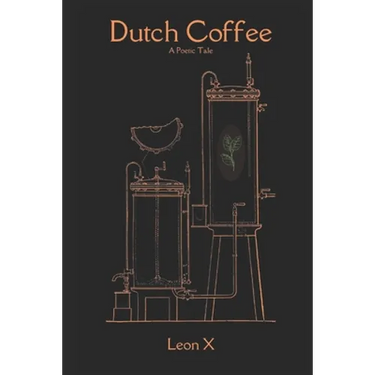 Dutch Coffee: A Poetic Tale