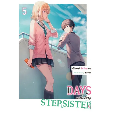 Days with My Stepsister, Vol. 5 (Light Novel): Volume 5