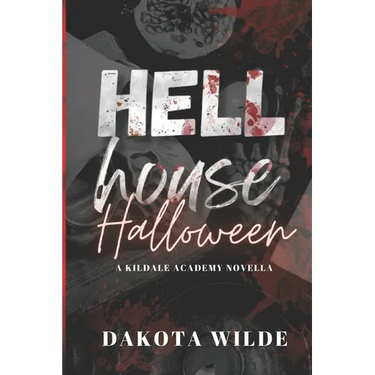 Hell House Halloween: A Kildale Academy Novella