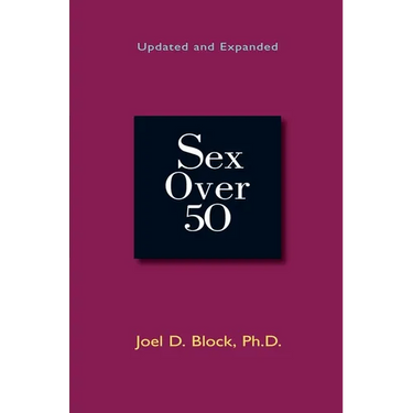 Sex Over 50: Updated and Expanded