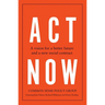 ACT Now: A Vision for a Better Future and a New Social Contract