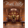 Napa Valley Iconic Wineries: Noteworthy Wines & Artisan Vintners