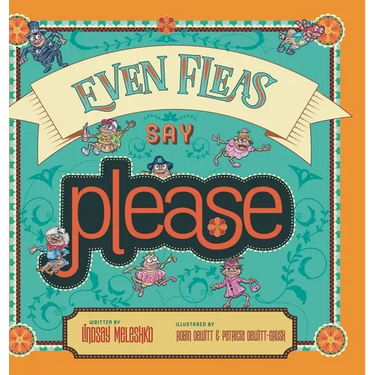 Even Fleas Say Please