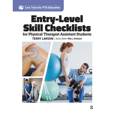 Entry Level Skill Checklists for Physical Therapist Assistant Students