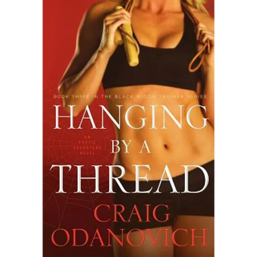 Hanging by a Thread: Book Three in the Black Widow Trainer Series