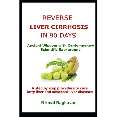 Reverse Liver Cirrhosis in 90 Days: Ancient Wisdom with Contemporary Scientific Background