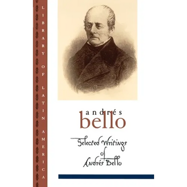 Selected Writings of Andr S Bello