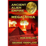 Ancient Alien Empire Megalithia
