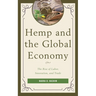Hemp and the Global Economy: The Rise of Labor, Innovation, and Trade
