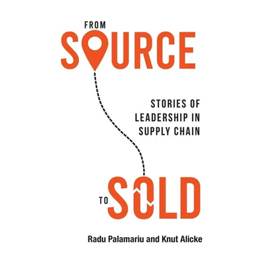 From Source to Sold: Stories of Leadership in Supply Chain