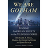 We Are Gotham: Finding American Society in the Television Series