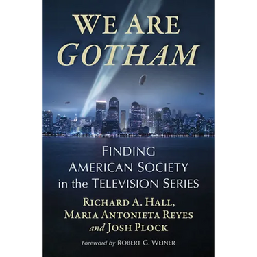 We Are Gotham: Finding American Society in the Television Series