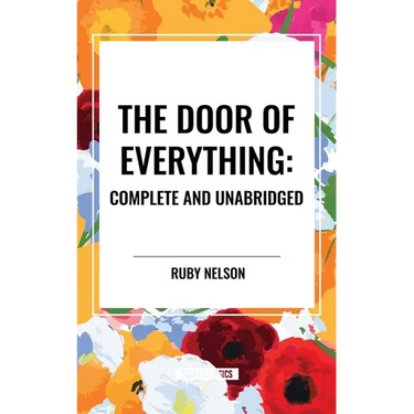 The Door of Everything: Complete and Unabridged