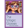 The Magic Glasses: A Story About Dyslexia