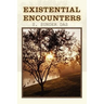 Existential Encounters