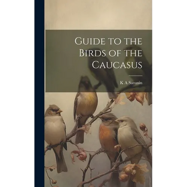 Guide to the Birds of the Caucasus