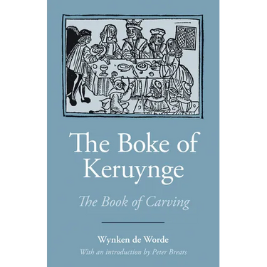 The Boke of Keruynge (the Book of Carving)