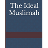 The Ideal Muslimah