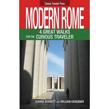 Modern Rome: 4 Great Walks for the Curious Traveler