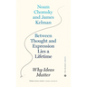 Between Thought and Expression Lies a Lifetime: Why Ideas Matter
