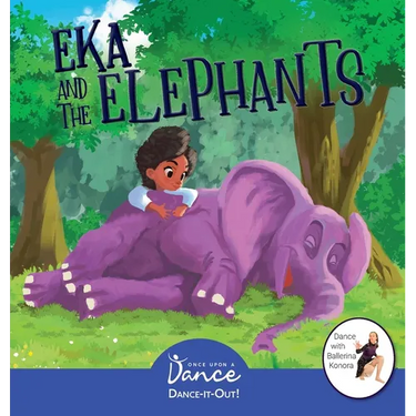 Eka and the Elephants: A Dance-It-Out Creative Movement Story for Young Movers