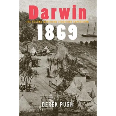 Darwin 1869: The Second Northern Territory Expedition