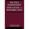 Moses Maimonides' Treatise on Resurrection
