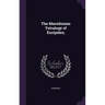 The Macedonian Tetralogy of Euripides;