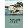 Naples 1343: The Unexpected Origins of the Mafia