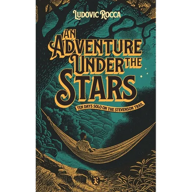 An Adventure Under the Stars: Ten days solo on the Stevenson trail