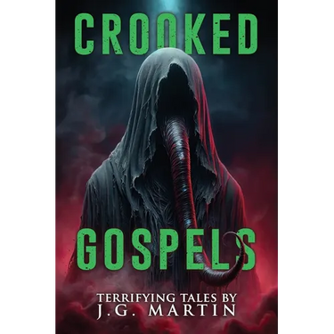 Crooked Gospels: Short Stories of Horror and the Supernatural