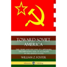 Toward Soviet America: The Crises and Decline of Capitalism; the Impending Rise of Socialism in the United States