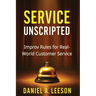 Service Unscripted: Improv Rules for Real-World Success