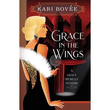 Grace in the Wings: A Grace Michelle Mystery