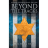 Beyond the Tracks