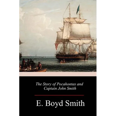 The Story of Pocahontas and Captain John Smith