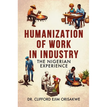 Humanization of Work in Industry: the Nigerian Experience