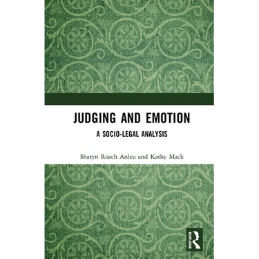 Judging and Emotion: A Socio-Legal Analysis