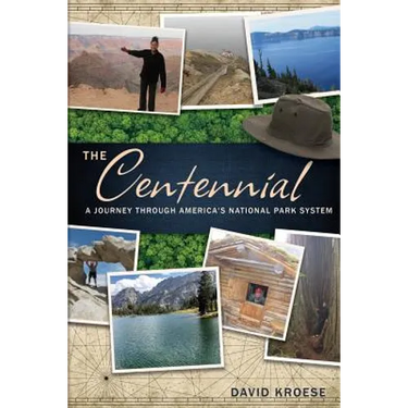 The Centennial: A Journey Through America's National Park System