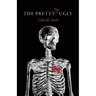 The Pretty The Ugly