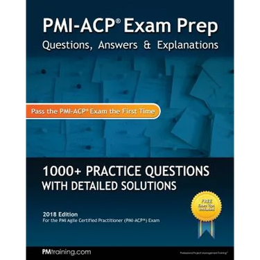 PMI-ACP Exam Prep: Questions, Answers, & Explanations