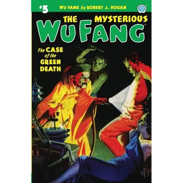 The Mysterious Wu Fang #5: The Case of the Green Death