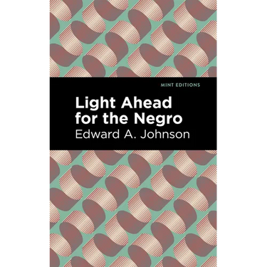 Light Ahead for the Negro