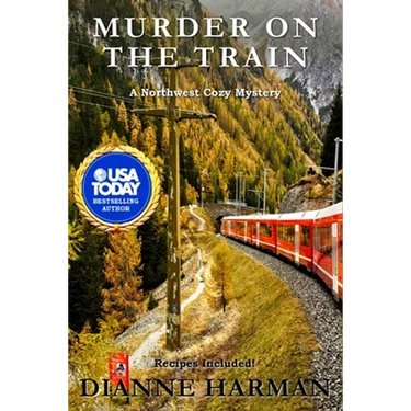 Murder on the Train: A Northwest Cozy Mystery