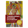 Transdisciplinary Knowledge Co-Production for Sustainable Cities: A Guide for Sustainable Cities