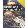 Cuisine of Bosnia and Herzegovina: Unexplored Tastes of Southern Slavs