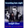 Inventing Late Night: Steve Allen And the Original Tonight Show