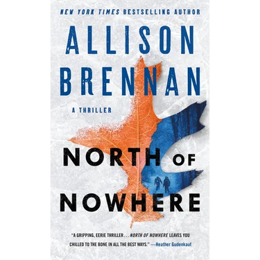 North of Nowhere: A Thriller