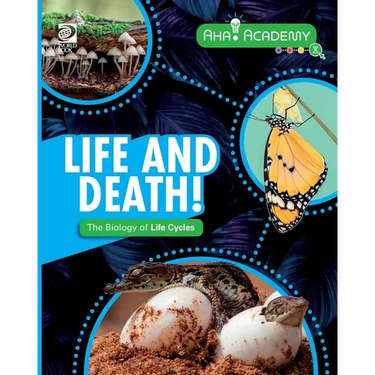Life and Death! The Biology of Life Cycles