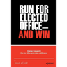 Run for Elected Office and Win
